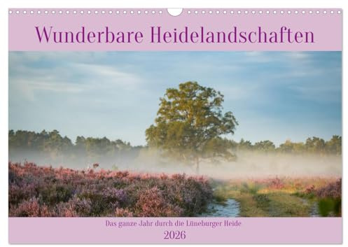 Wunderbare Heidelandschaften (Wandkalender 2026 DIN A3 quer), CALVENDO Monatskalender: Die vielseitige Landsschaft der Lüneburger Heide (CALVENDO Natur)