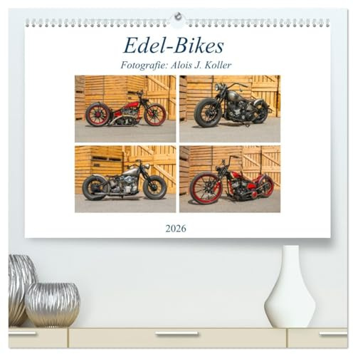 Edel-Bikes 2026 (hochwertiger Premium Wandkalender 2026 DIN A2 quer), Kunstdruck in Hochglanz: Edle Custombikes in Szene gesetzt (CALVENDO Mobilitaet)