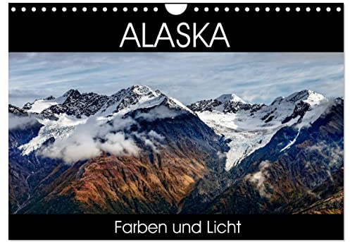 Alaska - Farben und Licht (Wandkalender 2026 DIN A4 quer), CALVENDO Monatskalender: Beeindruckende Aufnahmen der wilden Landschaft Alaskas (CALVENDO Orte)