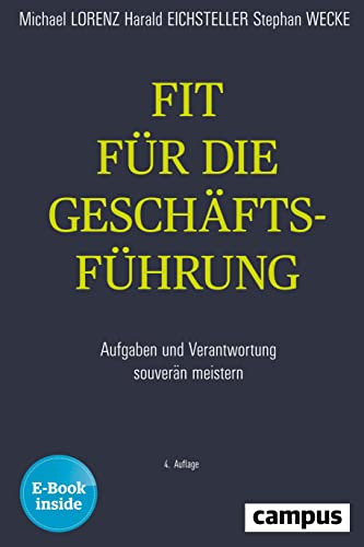 Fit für die Geschäftsführung: Aufgaben und Verantwortung souverän meistern, plus E-Book inside (ePub, pdf)