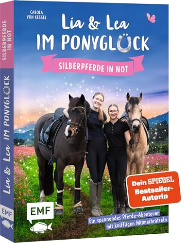 Lia und Lea im Ponyglück – Silberpferde in Not: Das zweite spannende Pferde-Abenteuer mit kniffligen Mitmachrätseln – von den Social-Media-Stars Lia und Lea