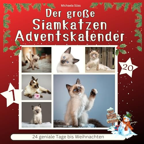 Der grosse Siamkatzen-Adventskalender: 24 geniale Tage bis Weihnachten