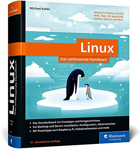 Linux: Das umfassende Handbuch von Michael Kofler. Für alle aktuellen Distributionen (Desktop und Server)