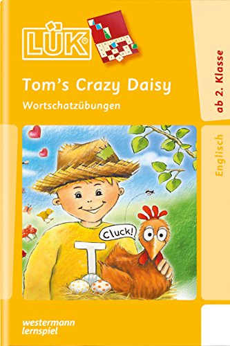 LÜK-Übungshefte / LÜK: Fremdsprachen / 2./3./4. Klasse - Englisch: Tom´s Crazy Daisy (LÜK-Übungshefte: Fremdsprachen)