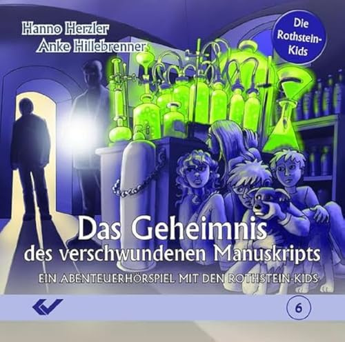 Das Geheimnis des verschwundenen Manuskripts: Ein Abenteuerhörspiel mit den Rothstein-Kids (Die Rothstein-Kids: Abenteuerhörspiel)