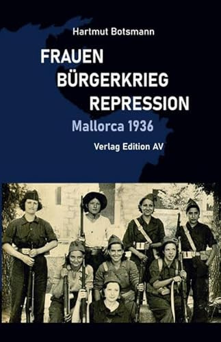 FRAUEN – BÜRGERKRIEG - REPRESSION: Mallorca 1936