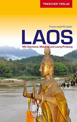 TRESCHER Reiseführer Laos: Mit Vientiane, Mekong und Luang Prabang