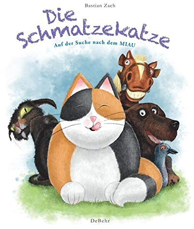 Die Schmatzekatze auf der Suche nach dem Miau: Bilderbuch ab 3 bis 10 Jahre