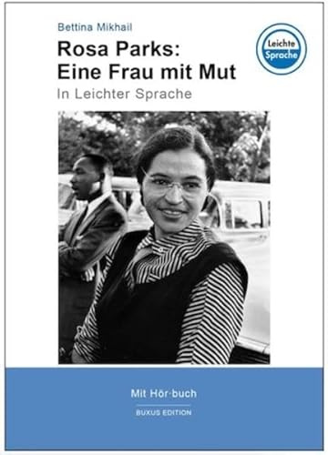 Rosa Parks: Eine Frau mit Mut: In Leichter Sprache (Fritz Bauer Bibliothek für Erinnerung und Menschenrechte: In Leichter Sprache)