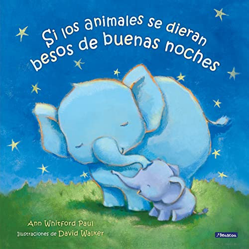 Si los animales se dieran besos de buenas noches/ If Animals Kissed Good Night