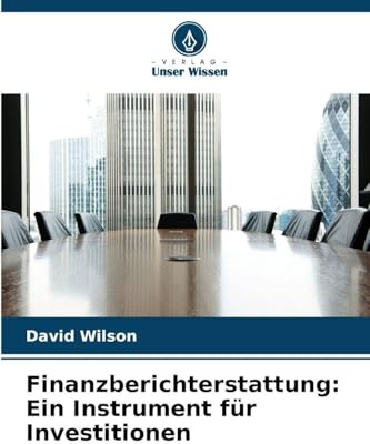Finanzberichterstattung: Ein Instrument für Investitionen: DE