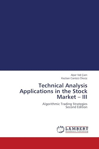 Technical Analysis Applications in the Stock Market - III: Algorithmic Trading Strategies Second Edition