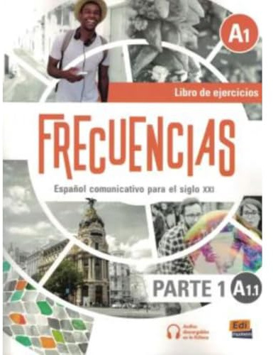 Frecuencias A1 : Part 1 : A1.1 Exercises Book: First part of Frecuencias A1 course with coded access to the ELETeca