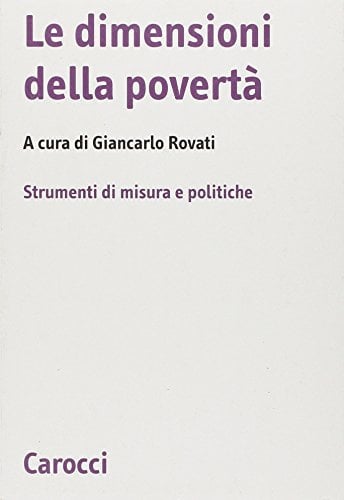 Le dimensioni della povertà. Strumenti di misura e politiche