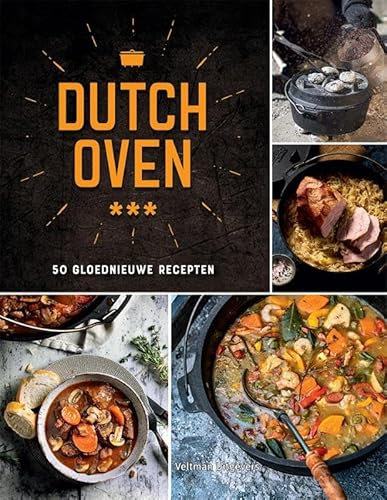 Dutch oven: 50 gloednieuwe recepten