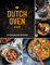 Dutch oven: 50 gloednieuwe recepten