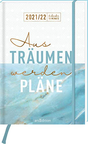 Aus Träumen werden Pläne 2021/2022. 18-Monate-Kalender: 18-Monate-Kalender