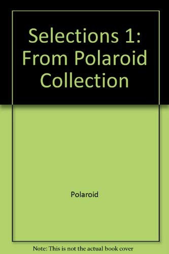 Selections 1: From Polaroid Collection