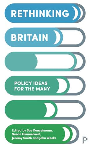 Rethinking Britain: Policy Ideas for the Many