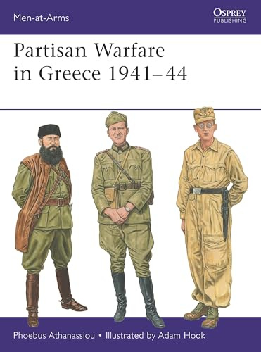 Partisan Warfare in Greece 1941–44: 562 (Men-at-Arms)