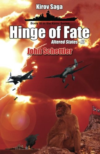 Kirov Saga: Hinge Of Fate: Altered States Volume III: Volume 11 (Kirov Series)