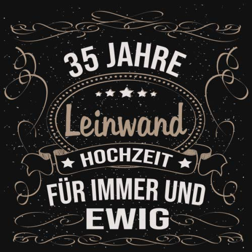 Leinwandhochzeit Gästebuch 35 Jahre: Leinwand Hochzeit 35 Jahre Gästebuch zum Hochzeitstag nach 35 Jahren. Zum Eintragen von Glückwünsche und Fotos im ... Gold Edel Schwarz Vintage Retro Luftschlangen