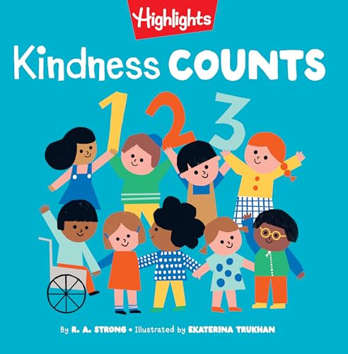 Kindness Counts 123: A Highlights Book about Kindness (Books of Kindness)
