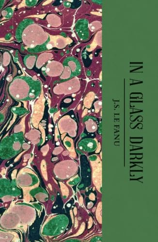 In a Glass Darkly (Tales of Mystery & the Supernatural)