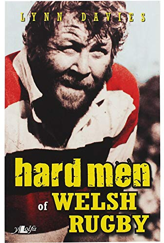 Hard Men of Welsh Rugby