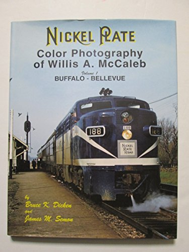 Nickel Plate: Color Photography of Willis A. McCaleb volume 1 Buffalo-Bellevue
