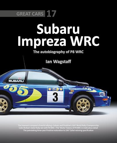 Subaru Impreza WRC - The Autobiography of P8 WRC (Great Cars, Band 6)