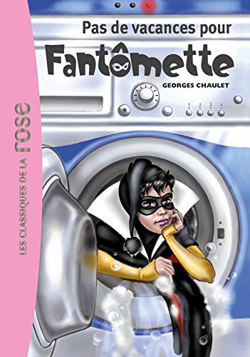 Fantomette 07 - Pas de vacances pour Fantomette