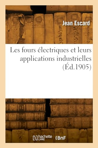 Les fours électriques et leurs applications industrielles