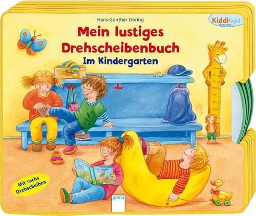 Mein lustiges Drehscheibenbuch - Im Kindergarten (Kiddilight)