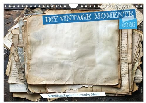 DIY Vintage Momente (Wandkalender 2026 DIN A4 quer), CALVENDO Monatskalender: Verwirkliche deine Kreativität mit Fotos oder Texten auf historischem Papier (CALVENDO Hobbys)