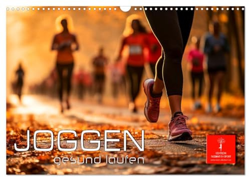 Joggen, gesund laufen (Wandkalender 2026 DIN A3 quer), CALVENDO Monatskalender: Laufen, die ideale Freizeitgestaltung. (CALVENDO Sport)