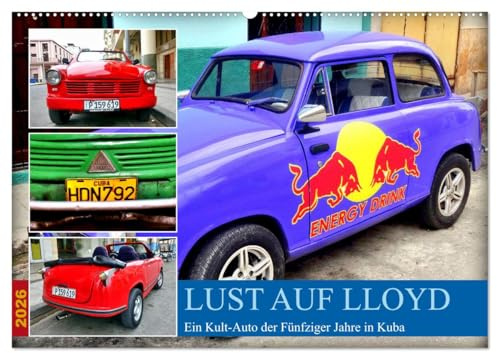 Lust auf LLOYD - Ein Kult-Auto der Fünfziger Jahre in Kuba (Wandkalender 2026 DIN A2 quer), CALVENDO Monatskalender: Verschiedene Lloyd-Modelle in Havanna (CALVENDO Technologie)