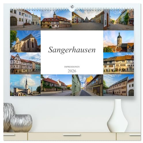 Sangerhausen Impressionen (hochwertiger Premium Wandkalender 2026 DIN A2 quer), Kunstdruck in Hochglanz: Sangerhausen schöne Stadt im Harz (CALVENDO Orte)