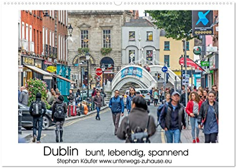 Dublin bunt, lebendig, spannend (Wandkalender 2026 DIN A2 quer), CALVENDO Monatskalender: Unkonventionell und widersprüchlich. (CALVENDO Orte)