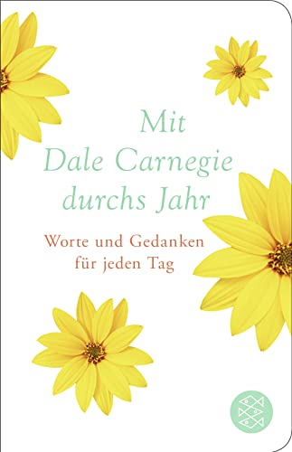 Mit Dale Carnegie durchs Jahr: Worte und Gedanken für jeden Tag | Geschenkausgabe im Miniformat (Fischer Taschenbibliothek)