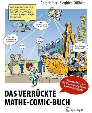 Das verrückte Mathe-Comic-Buch: 75 Geschichten - von der Zinsrechnung bis zur Extremwertaufgabe