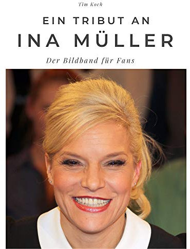 Ein Tribut an Ina Müller: Der Bildband für Fans: Der Bildband für Fans. Sonderausgabe, verfügbar nur bei Amazon