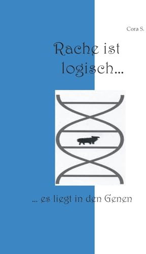 Rache ist logisch: es liegt in den Genen