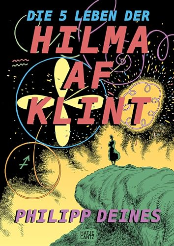 Die 5 Leben der Hilma af Klint – Die Pionierin der Abstraktion als Graphic Novel (Klassische Moderne)