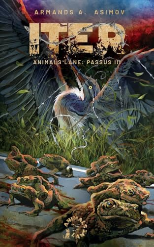 Iter: Animals Lane: Passus III (Survival Against All Odds - Düstere Tierfabel)