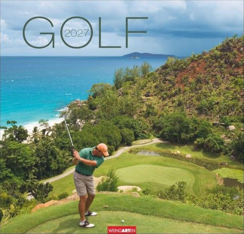 Golf Kalender 2027: Die schönsten Golfplätze aus aller Welt in einem Wandkalender im Großformat. Imposante Aufnahmen in einem hochwertigen Fotokalender, ein tolles Geschenk für Golfer.