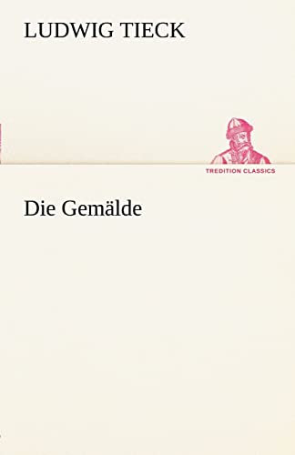 Die Gemälde (TREDITION CLASSICS)