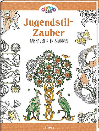 Relax Art: Jugendstil-Zauber: Ausmalen & entspannen