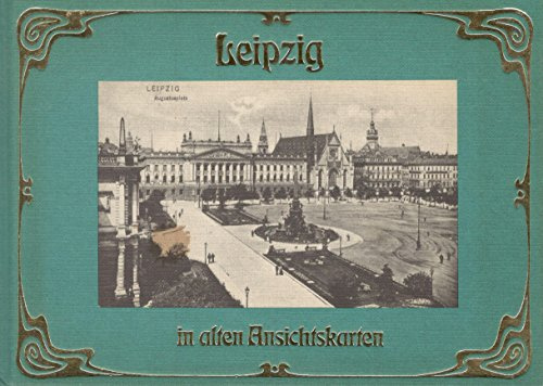 Leipzig in alten Ansichtskarten