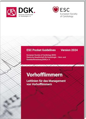 Vorhofflimmern: Leitlinien für das Management von Vorhofflimmern (Version 2024) (Pocket-Leitlinien / Publikationen von Fachgesellschaften)